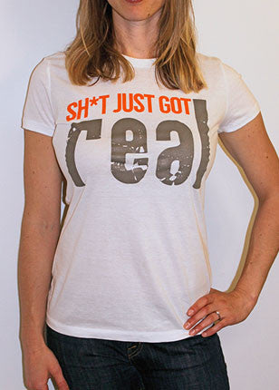 "Sh*t Just Got Real" tee (womens)